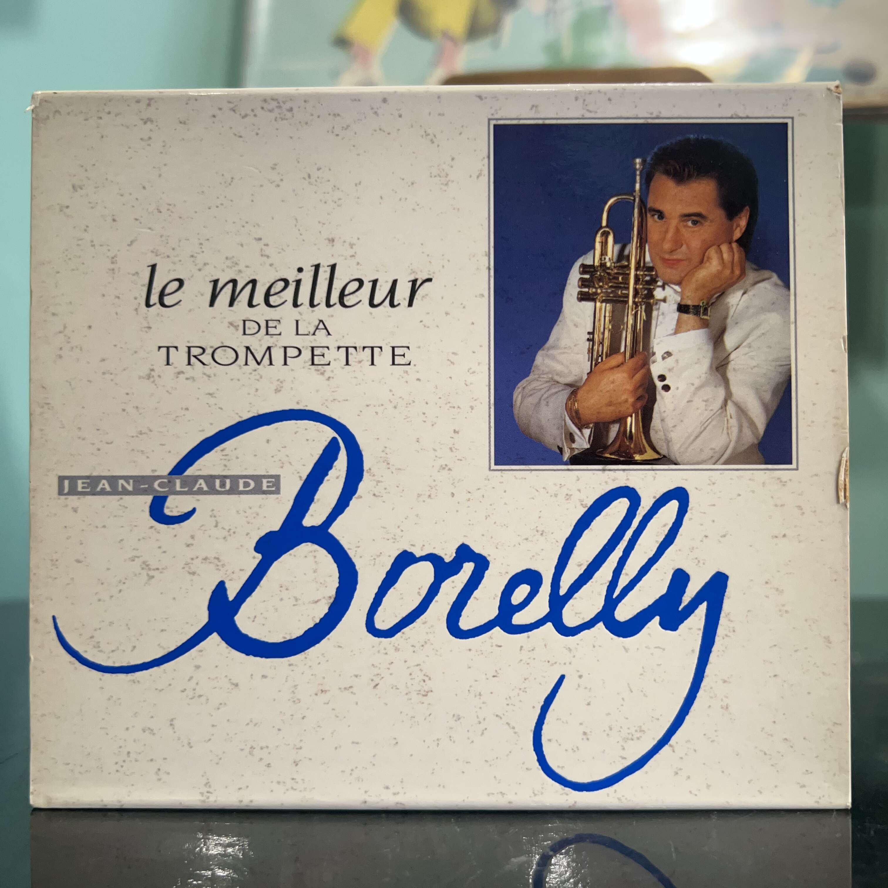 Jean-Claude Borelly - Le Meilleur de La Trompette