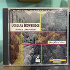Douglas Trowbridge - Songs Unspoken