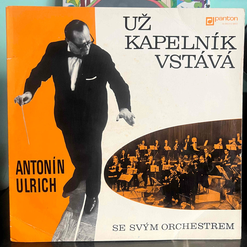 Antonín Ulrich Se Svým Orchestrem – Už Kapelník Vstává