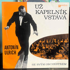 Antonín Ulrich Se Svým Orchestrem – Už Kapelník Vstává