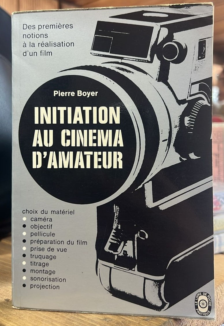 Pierre Boyer - Initation au Cinéma d'amateur