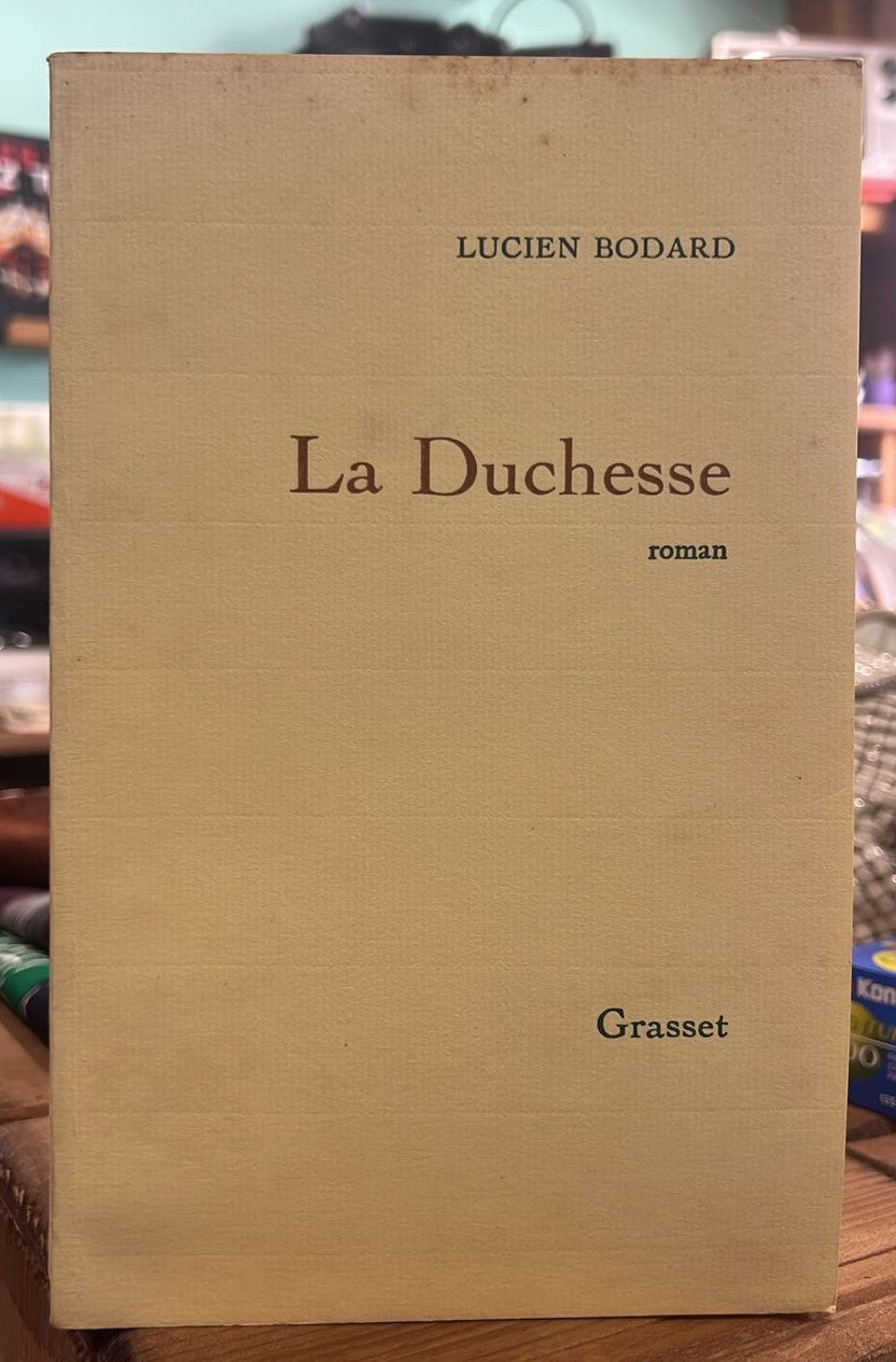 Lucien Bodard - La Duchesse