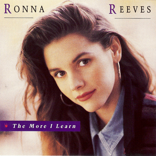 Ronna Reeves – The More I Learn